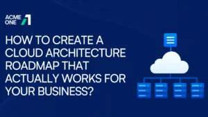 cloud architecture roadmap